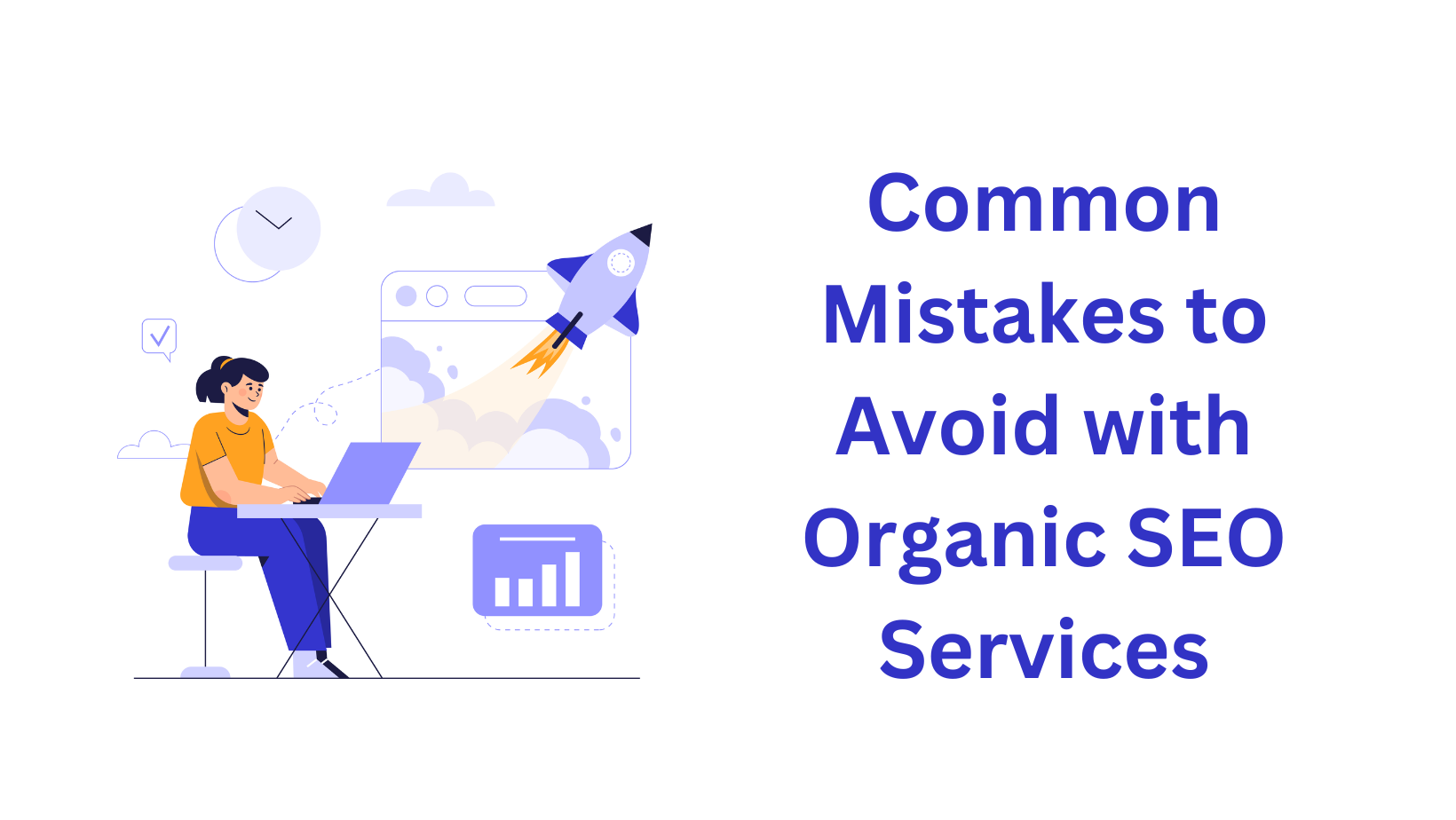 Common Mistakes to Avoid with Organic SEO Services