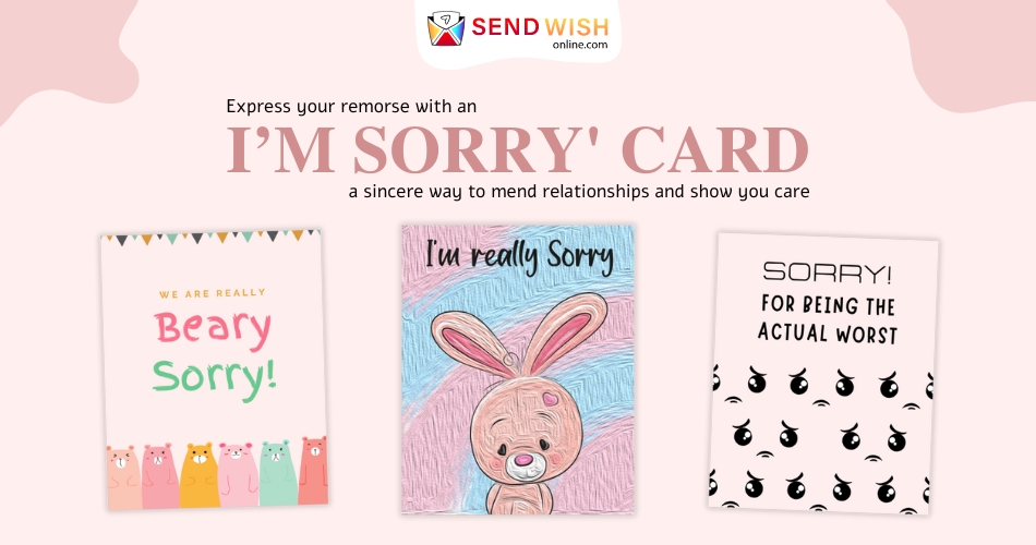 When Words Fail: Using Sorry Cards to Mend Relationships